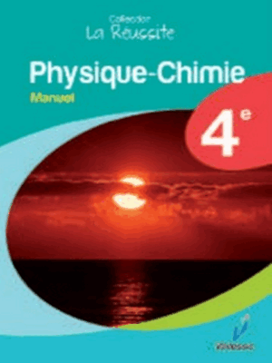 VAL4 Physique Chimie ( Manuel) 4e