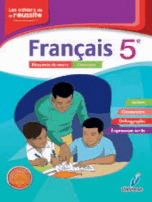 VAL5 Francais (Cahier de la reussite) 5e