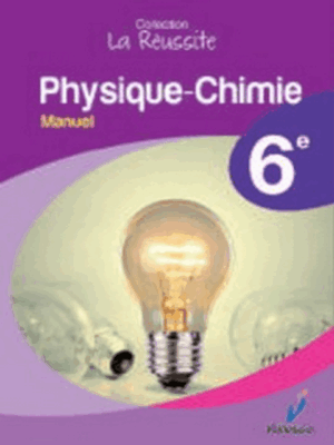 VAL6 Physique Chimie ( Manuel) 6e